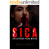 SICA: adiestrado para matar